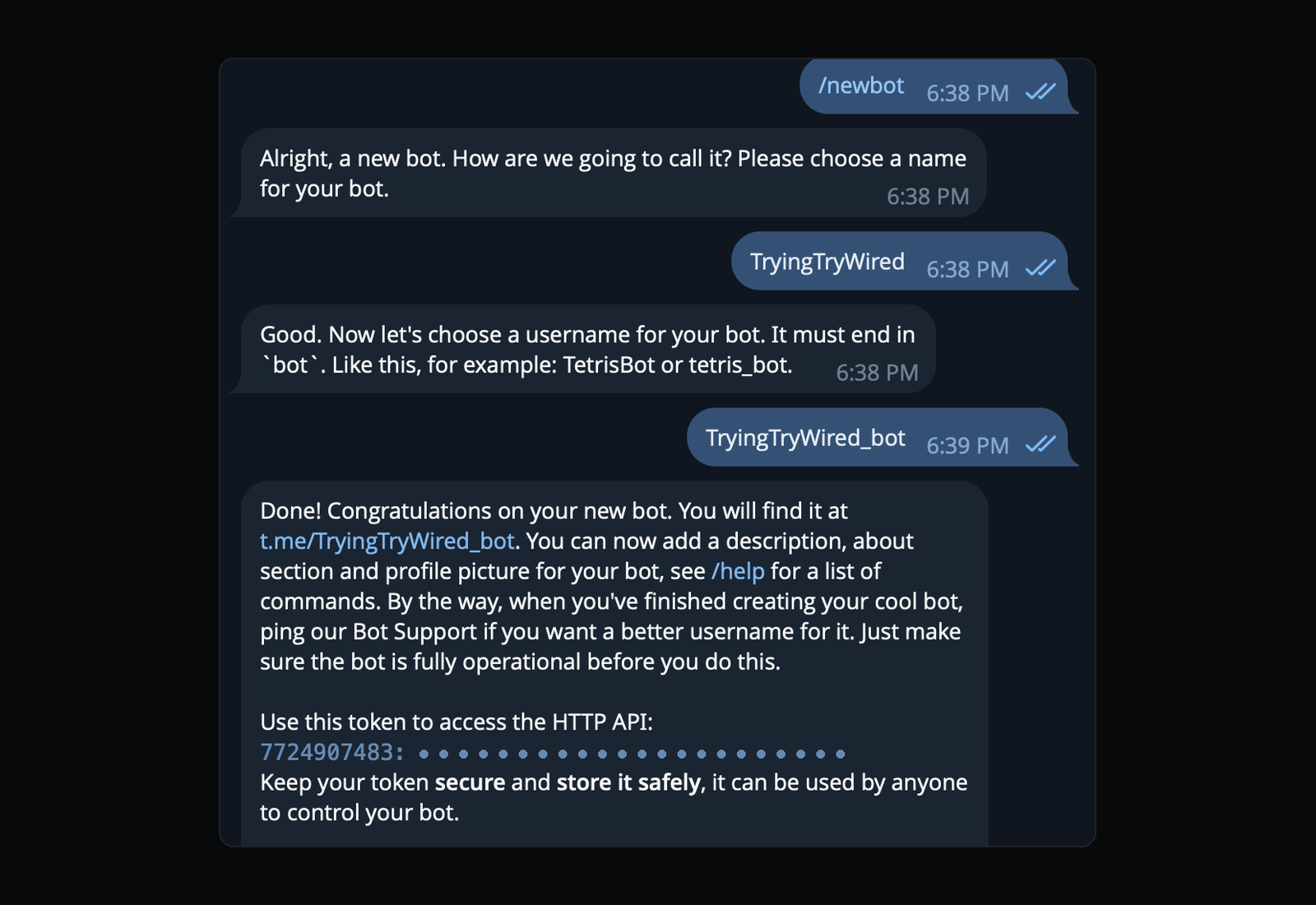 A BotFather conversation in Telegram: the slash newbot command, choosing a name and a username, and the reply containing the bot’s API token, with the secret part of the token masked.